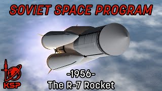 Soviet Space Program  EP6  The R7 Rocket KSPRP1 [upl. by Sherborne]