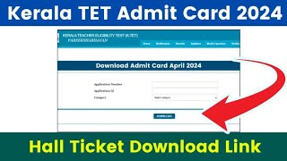 Kerala TET Admit Card 2024 ktetkeralagovin Hall Ticket Download Link [upl. by Matthus995]