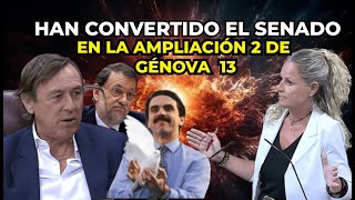 REVIENTA AL PP quotHAN CONVERTIDO EL SENADO EN UN CORTIJO LA AMPLIACIÓN 2 DE GÉNOVA 13quot [upl. by Ardnohsed760]