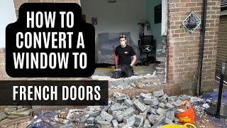 How to convert a window to French Doors  brickout [upl. by Nnaillij]