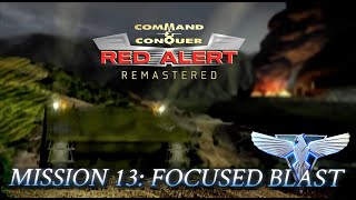 Red Alert Remastered  Allied Mission 13  FOCUSED BLAST [upl. by Enicar350]