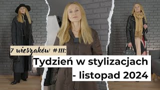 7 wieszaków 111 Tydzień w stylizacjach  listopad 2024 [upl. by Inele438]