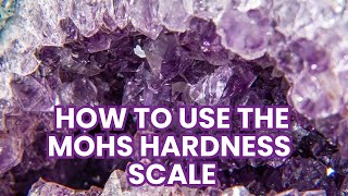 How to Use the Mohs Scale to Determine Mineral Hardness [upl. by Vidal]