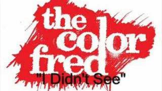 The Color Fred I Didnt See [upl. by Freya]