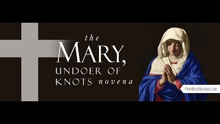 Final Prayer  Mary Undoer of Knots Novena  2024 [upl. by Lilias]