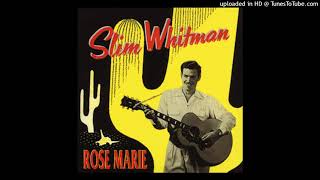 Slim Whitman  Rose Marie CD3 12 At The End Of Nowhere 1956 [upl. by Aynatahs]