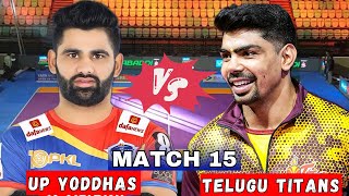 🔴Match 15 UP Yoddhas vs Telugu Titans  Pro Kabaddi League Season 10  Live Commentary [upl. by Ydnis]