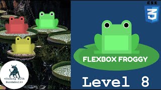 Flexbox Froggy  Lvl 8  SOLUTION WALKTHROUGH [upl. by Kamat674]