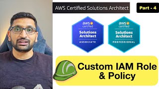 AWS Solution Architect  Create Custom IAM Role and Policy  Part 4 [upl. by Phipps]