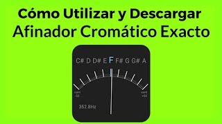 Cómo Usar Afinador Cromático Exacto  Afinador para Android [upl. by Yentruocal]