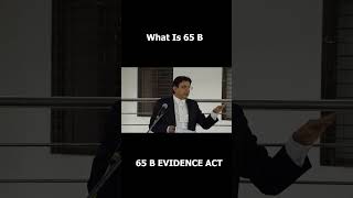 What Is 65B  Discussion On 65B Evidence Act [upl. by Klockau]