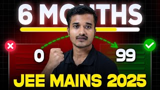 JEE Mains 2025 Last 6 Months Strategy🔥How to Complete JEE Syllabus❤️ Score 99ile in JEE Mains exam [upl. by Mchenry]