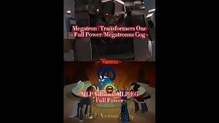 Megatron TF One VS MLP Villians Eg and MLP FIM [upl. by Winterbottom]