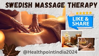 Swedish Massage Therapy Details  स्वीडिश मसाज swedish massage [upl. by Treiber]