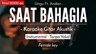 Saat Bahagia Karaoke Akustik  Ungu Feat Andien Feby Putri Karaoke Version [upl. by Ydnim887]