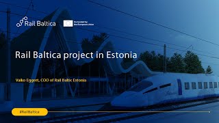 Rail Baltica Project progress update procurement and priorities in 2024 Estonia [upl. by Adehsar]