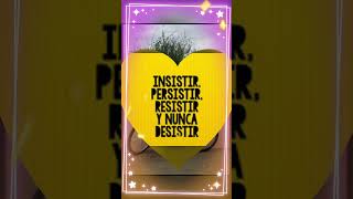 Insistir persistir resistir y nunca desistir [upl. by Bliss351]