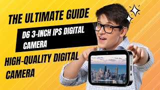 The Ultimate Guide to the D6 3inch IPS Digital Camera  Enhance Your Photography [upl. by Fredia]