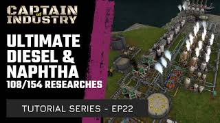 Captain of Industry  DIESEL FUEL GAS amp NAPHTHA Tutorial amp Lets play  Ep22108154 ROCKET launch [upl. by Boony]