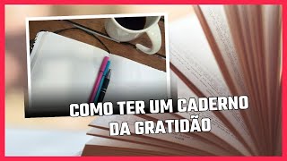 Como ter um caderno da gratidão e atrair mais prosperidade [upl. by Fazeli]