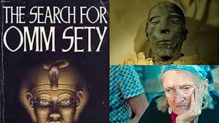 Interview with Dorothy Eady Omm Sety at Abydos before her death  オンム・セティ 多萝西·戴伊 [upl. by Tapes302]