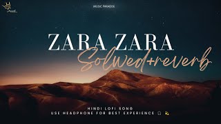 Hindi songs Zara Zara Bahekta Hai Use headphone for best feel slowedreverb hindisong lofi [upl. by Ozzie]