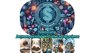 relationship between sociology and other social science [upl. by Aryc815]