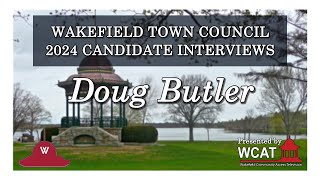 Wakefield Town Council 2024 Candidate Interview Doug Butler [upl. by Rehm981]