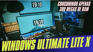 Windows Ultimate Lite X  Consumindo Apenas 300 Megas De RAM🔥 [upl. by Terej]