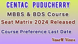 CENTAC Puducherry  Seat Matrix 2024 Released  Course Preference Date  MBBS BDS 2024 [upl. by Keg555]