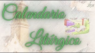 CALENDARIO LITÚRGICO [upl. by Fuld672]