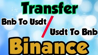 How To Convert Bnb To Usdt On Binance  Binance Usdt to Bnb  Technical Ali [upl. by Starla]