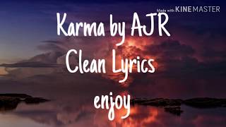 Karma by AJR Clean lyrics [upl. by Ermanno]