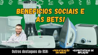 Benefícios Sociais e as Bets  RSN  16112024 [upl. by Ainyt]