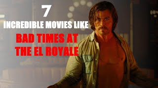 7 Incredible Movies Like Bad Times at the El Royale [upl. by Verada296]