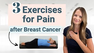 3 Easy Exercises After Breast Cancer Surgery and Radiation to Reduce Pain [upl. by Nwahsud]