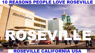 10 REASONS PEOPLE LOVE ROSEVILLE CALIFORNIA USA [upl. by Ennadroj]