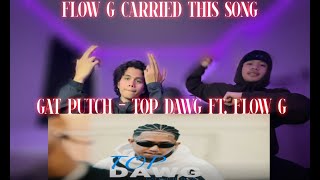 GAT PUTCH TOP DAWG FT FLOW G REACTION VIDEO FLOWG gatputchdiaz1671 [upl. by Hiett]