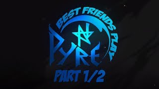 Best Friends Play Pyre Part 12 [upl. by Vernen68]