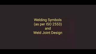 Welding Symbols  as per ISO 2553 Welding joints Design [upl. by Emearg910]