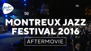 Montreux Jazz Festival 2016 – Official Aftermovie [upl. by Debbee]