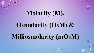 Molarity Osmolarity amp Milliosmolarity Solutions Video [upl. by Erait]