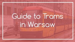 Guide to Trams in Warsaw  Warsaw Local [upl. by Cioffred]