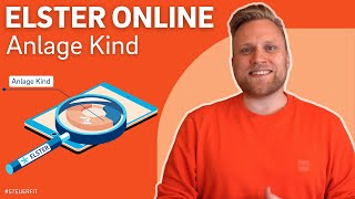 Anlage Kind in ELSTER online  ELSTER online Tutorial zur Steuererklärung 2022 [upl. by Zinah]