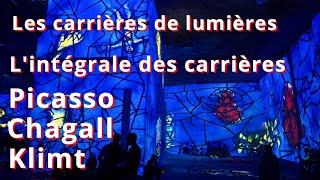 Les carrières de lumières  Lintégrale des carrières  Picasso Chagall Klimt [upl. by Nam]