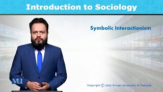 Symbolic Interactionism  Introduction to Sociology  SOC101Topic016 [upl. by Sontag]