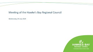 Meeting of the Hawkes Bay Regional Council  24th July 2024  Part 2 [upl. by Einnus]