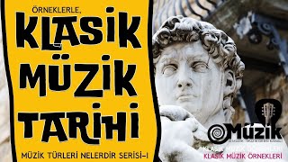 KLASİK MÜZİK TARİHİ Orta Çağ Rönesans Barok Klasik Romantik Çağdaş Dönemler O MÜZİK [upl. by Oninrutas]