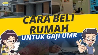 Cara Beli Rumah Untuk Pendapatan UMR [upl. by Asta]