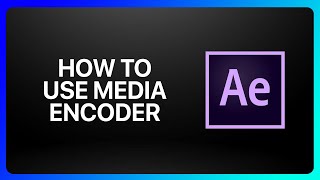 How To Use Media Encoder With Adobe After Effects Tutorial [upl. by Odeen]